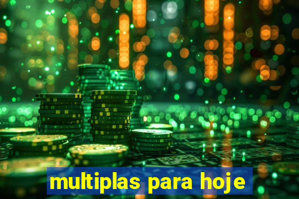 multiplas para hoje